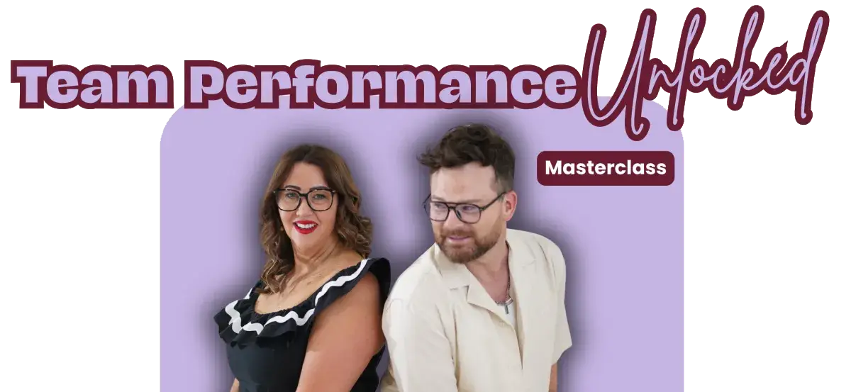 Team Performance Unlocked Masterclass Team Performance Unlocked Masterclass - Monday 17th August
